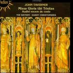 John Taverner: Missa Gloria tibi Trinitas; Audivi vocem de coelo