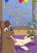 John the Cyber-Llama's House Party
