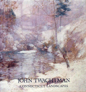 John Twachtman: Connecticut Landscapes