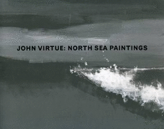 John Virtue: North Sea Paintings