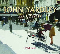 John Yardley - As I See it