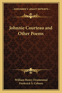 Johnnie Courteau: And Other Poems