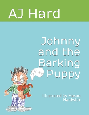 Johnny and the Barking Puppy - Hard, Aj