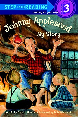 Johnny Appleseed: My Story - Harrison, David L