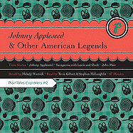 Johnny Appleseed & Other American Legends - Warnick, Melody (Retold by), and Gilbert, Tavia (Read by), and McLaughlin, Steven (Read by)