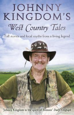 Johnny Kingdom's West Country Tales - Kingdom, Johnny