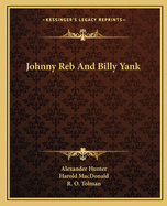 Johnny Reb And Billy Yank