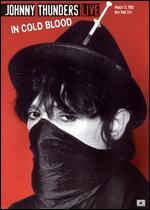 Johnny Thunders: Live - In Cold Blood