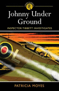 Johnny Under Ground: Inspector Tibbett Investigates