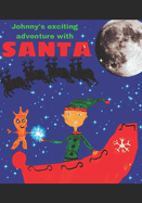 Johnny's exciting adventure with Santa