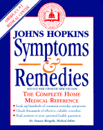 Johns Hopkins Symptoms and Remedies: The Complete Home Medical Reference, Rev. Edition - Margolis, Simeon, M.D., PH.D.
