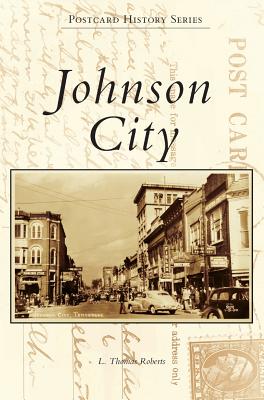 Johnson City - Roberts, L Thomas