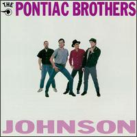 Johnson - The Pontiac Brothers