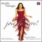 Joie de Vivre - Amelia Farrugia (soprano); BBC Symphony Orchestra; Alex Briger (conductor)