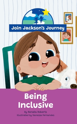 JOIN JACKSON'S JOURNEY Being Inclusive - Roberts, Renata