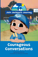 JOIN JACKSON's JOURNEY Courageous Conversations