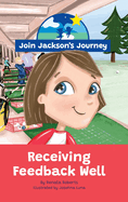 JOIN JACKSON's JOURNEY Receiving Feedback Well