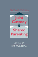 Joint Custody and Shared Parenting: Second Edition