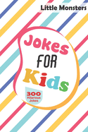 Jokes for kids: 304 of the silliest and funniest Jokes to make your kids and family laugh out loud- The best hillarious Jokes, Tricky Tongue Twisters