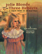 Jolie Blonde and the Three H?berts: A Cajun Twist to an Old Tale