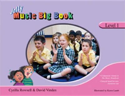 Jolly Music Big Book - Level 1 - Rowsell, Cyrilla, and Vinden, David, and Lamb, Karen (Illustrator)