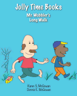 Jolly Time Books: Mr. Wobbler's Long Walk