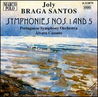 Joly Braga Santos: Symphonies Nos. 1 & 5 - Portuguese Symphony Orchestra; Alvaro Cassuto (conductor)