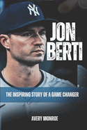 Jon Berti: The Inspiring Story of a Game Changer