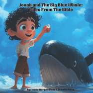 Jonah and The Big Blue Whale: Tales From The Bible