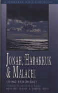Jonah, Habakkuk, and Malachi: Living Responsibly