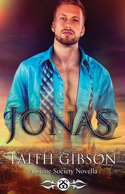 Jonas: A Stone Society Novella - Gibson, Faith