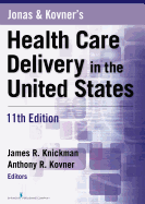 Jonas & Kovner's Health Care Delivery in the United States