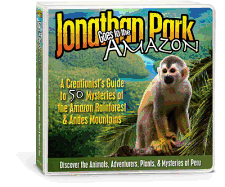 Jonathan Park Goes to the Amazon: A Creationist's Guide to 50 Mysteries of the Amazon Rainforest & Andes Mountains