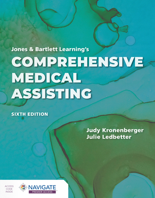 Jones & Bartlett Learning's Comprehensive Medical Assisting - Kronenberger, Judy, and Ledbetter, Julie