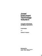 Jones' instrument technology. Vol.5, Automatic instruments and measuring systems