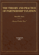 Jones' the Theory and Practice of Partnership Taxation Casesbook