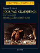 Joos Van Craesbeeck (1605/6-C.1660): Een Brabants Genreschilder - De Clippel, Karolien