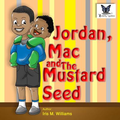 Jordan, Mac and The Mustard Seed - Williams, Iris M