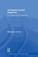 Jordanian-Israeli Relations: The Peacebuilding Experience