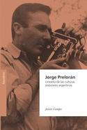 Jorge Prelorn, cineasta de las culturas populares argentinas