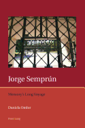 Jorge Semprn: Memory's Long Voyage
