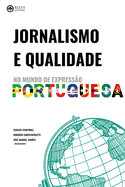 Jornalismo e Qualidade no Mundo de Express?o Portuguesa