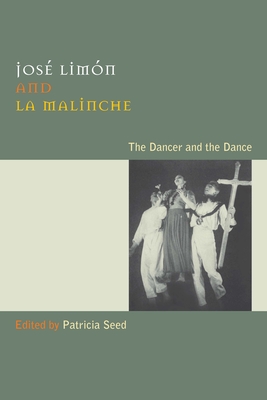 Jos Limn and La Malinche: The Dancer and the Dance - Seed, Patricia (Editor)