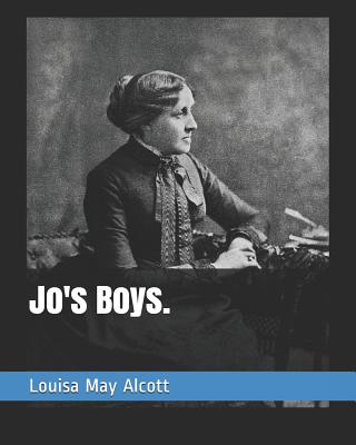 Jo's Boys. - Alcott, Louisa May