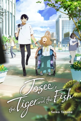 Josee, the Tiger and the Fish (light novel) - Seiko, Tanabe (Artist)