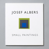 Josef Albers: Small Paintings