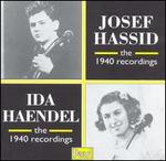 Josef Hassid: The 1940 Recordings; Ida Haendel: The 1940 Recordings