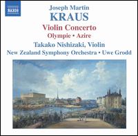 Josef Martin Kraus: Violin Concerto; Olympie; Azire - Takako Nishizaki (violin); New Zealand Symphony Orchestra; Uwe Grodd (conductor)