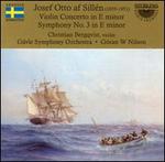 Josef Otto af Silln: Violin Concerto in E minor; Symphony No. 3