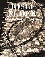 Josef Sudek: The Advertising Photographs - Sudek, Josef (Photographer)